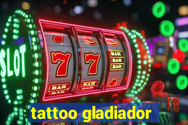 tattoo gladiador